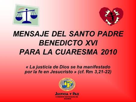 MENSAJE DEL SANTO PADRE BENEDICTO XVI PARA LA CUARESMA 2010