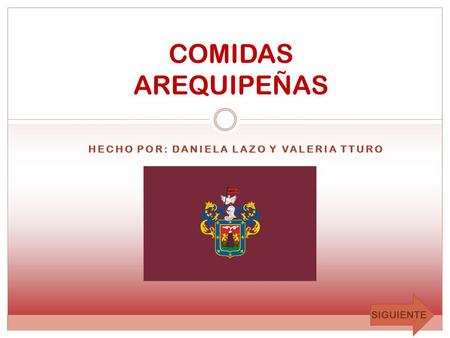 hecho por: Daniela Lazo y Valeria Tturo