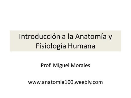 Introducción a la Anatomía y Fisiología Humana