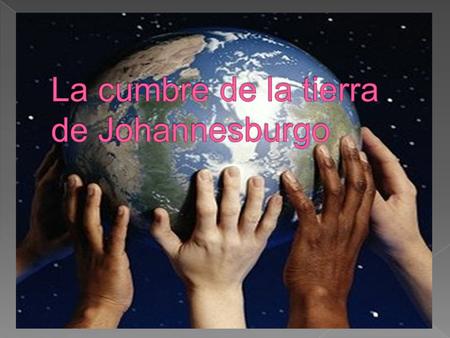  El público al que iba dirigida esta Cumbre fueron los gobiernos, la sociedad civil y las grandes empresas, para alentarlas a que presenten iniciativas.
