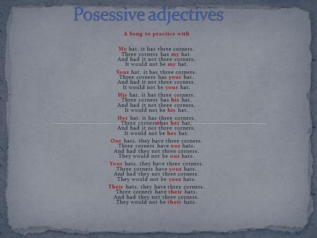 Posessive adjectives A Song to practice with