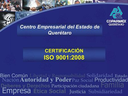 Centro Empresarial del Estado de Querétaro CERTIFICACIÓN ISO 9001:2008.