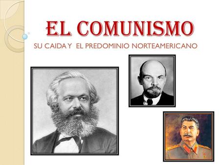 SU CAIDA Y EL PREDOMINIO NORTEAMERICANO