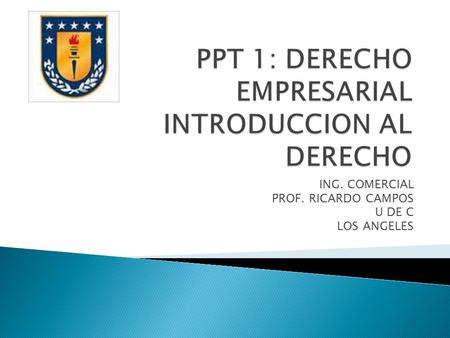 PPT 1: DERECHO EMPRESARIAL INTRODUCCION AL DERECHO