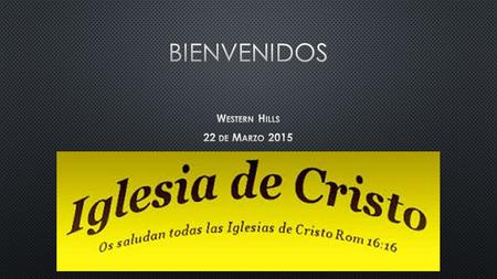 Bienvenidos Western Hills 22 de Marzo 2015.