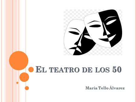 El teatro de los 50 María Tello Álvarez.