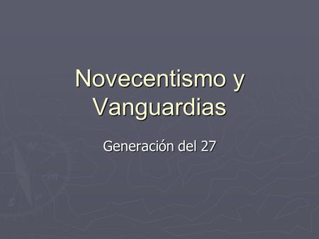 Novecentismo y Vanguardias