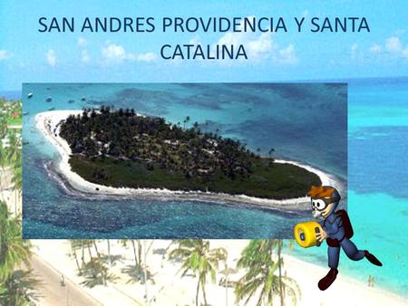SAN ANDRES PROVIDENCIA Y SANTA CATALINA
