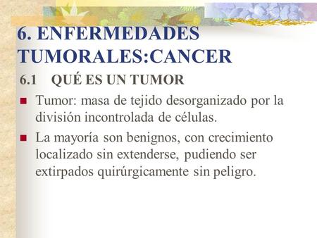 6. ENFERMEDADES TUMORALES:CANCER