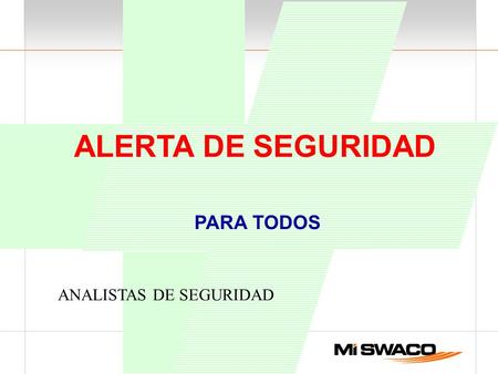 ALERTA DE SEGURIDAD PARA TODOS ANALISTAS DE SEGURIDAD.