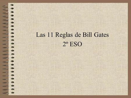 Las 11 Reglas de Bill Gates 2º ESO