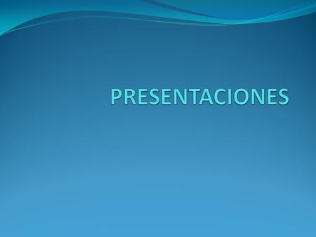 PRESENTACIONES.