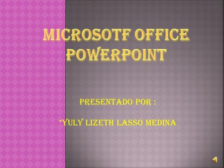 MICROSOTF OFFICE POWERPOINT