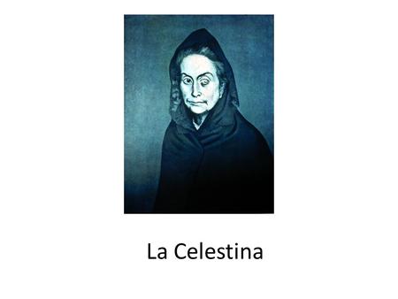La Celestina.