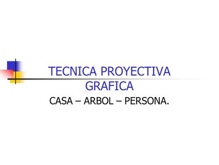 TECNICA PROYECTIVA GRAFICA