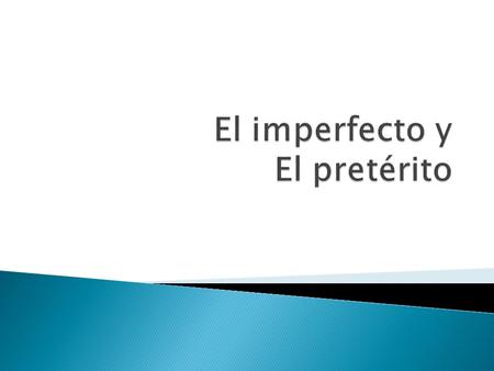 1.“was/were” happening (activity in progress) Ejemplo: ◦ Yo jugaba el fútbol ◦ I was playing soccer.