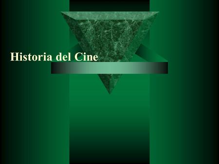 Historia del Cine.