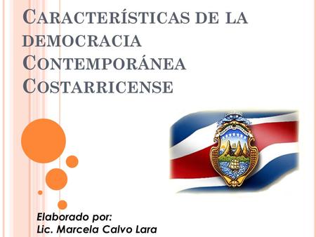 Características de la democracia Contemporánea Costarricense