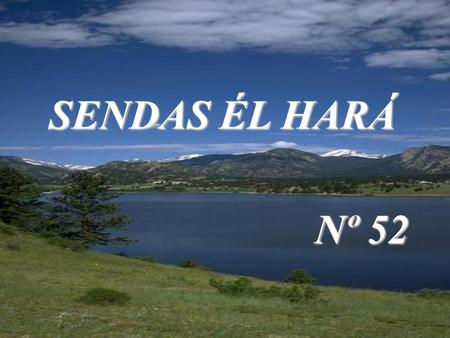 SENDAS ÉL HARÁ Nº 52 LA DIFERENCIA ENTRE EL TRIGO Y LAS MALAS HIERBAS.