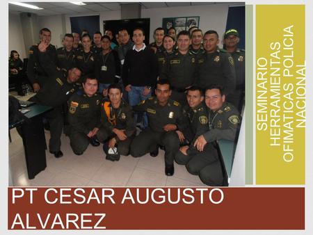 SEMINARIO HERRAMIENTAS OFIMATICAS POLICIA NACIONAL