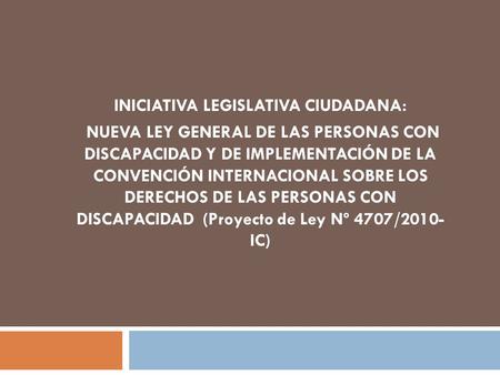 INICIATIVA LEGISLATIVA CIUDADANA: