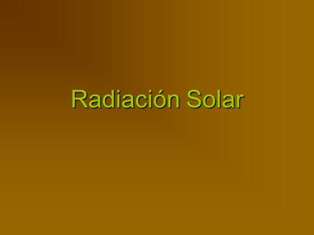 Radiación Solar.