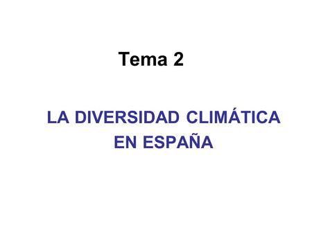 LA DIVERSIDAD CLIMÁTICA EN ESPAÑA