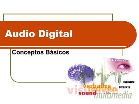 Audio Digital Conceptos Básicos.