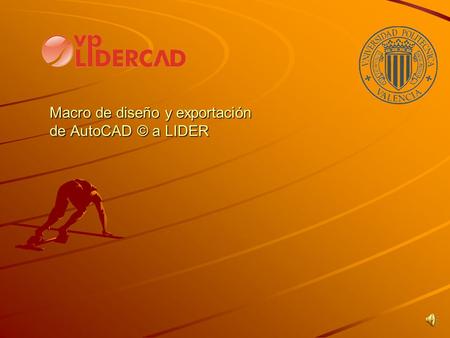 Macro de diseño y exportación de AutoCAD © a LIDER