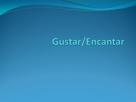 Review Do you recall the phrase “Me gusta…”? Remember that it means “I like…” If the infinitive follows, it means “I like (to do something)”.