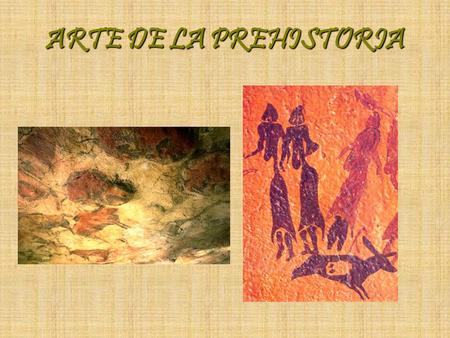 ARTE DE LA PREHISTORIA.
