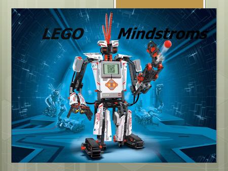 LEGO Mindstroms.