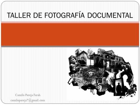 TALLER DE FOTOGRAFÍA DOCUMENTAL
