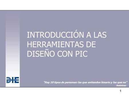 INTRODUCCIÓN A LAS HERRAMIENTAS DE DISEÑO CON PIC