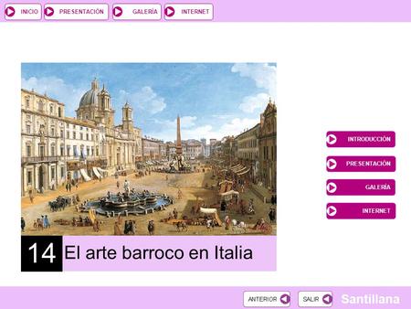 14 El arte barroco en Italia INTRODUCCIÓN PRESENTACIÓN GALERÍA