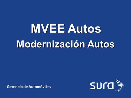 SURA Gerencia de Automóviles MVEE Autos Modernización Autos.