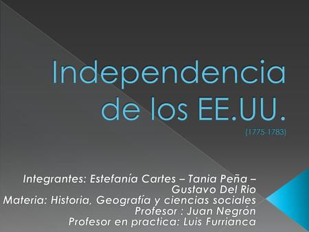 Independencia de los EE.UU. ( )