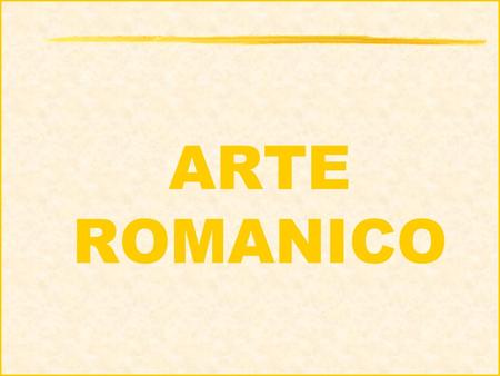 ARTE ROMANICO.