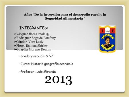 INTEGRANTES: Vásquez flores Paola ® Rodríguez Segovia Estefany