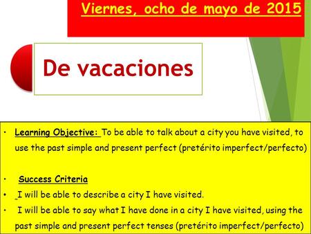 De vacaciones Viernes, ocho de mayo de 2015