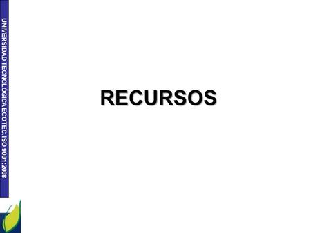 * 16/07/96 RECURSOS *.