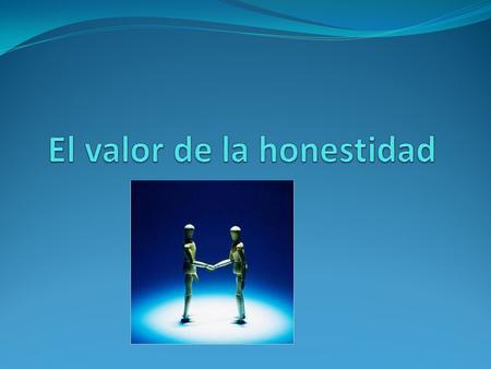 El valor de la honestidad
