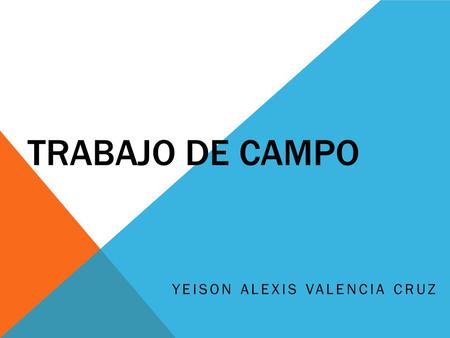 Yeison Alexis valencia cruz