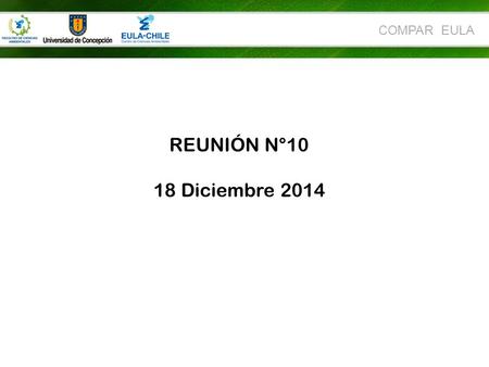 COMPAR EULA REUNIÓN N°10 18 Diciembre 2014. COMPAR EULA REVISIÓN ACTA N° 9.