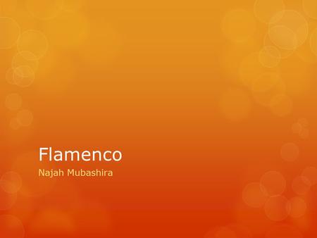 Flamenco Najah Mubashira.