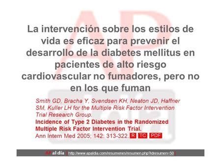 La intervención sobre los estilos de vida es eficaz para prevenir el desarrollo de la diabetes mellitus en pacientes de alto riesgo cardiovascular no.
