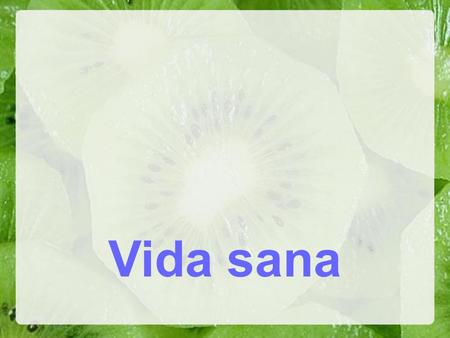 Vida sana.