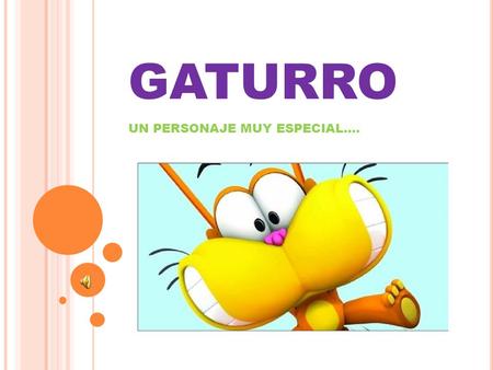 UN PERSONAJE MUY ESPECIAL….