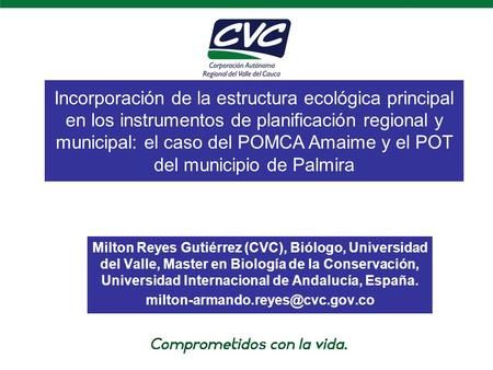 Incorporación de la estructura ecológica principal en los instrumentos de planificación regional y municipal: el caso del POMCA Amaime y el POT del municipio.