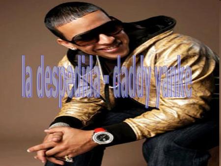 la despedida - daddy yanke